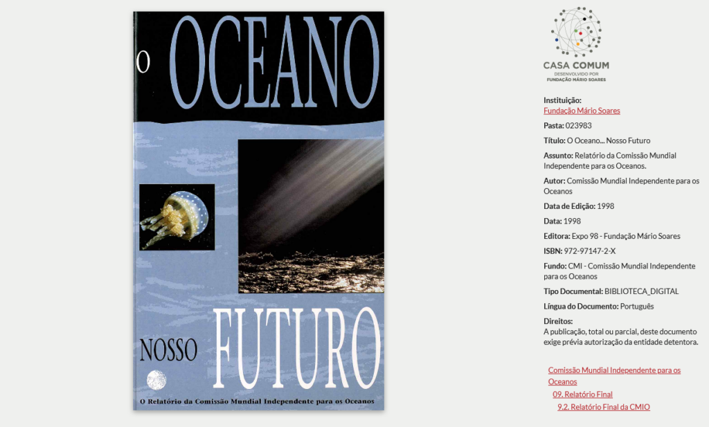 "Podem os oceanos salvar-nos?". Organização, preservação, acesso e valorização do Arquivo da Comissão Mundial Independente para os Oceanos: o contributo ibero-americano para a sustentabilidade dos oceanos.