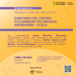 Preservación del fondo Centro colombiano de  Estudios de Lenguas Aborígenes - CCELA:  Digitalización, acceso. Conservación y divulgación.